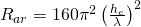 Rendered by QuickLaTeX.com R_{ar} = 160 \pi^2 \left ( \frac{h_e}{\lambda} \right )^2