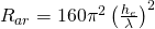 R_{ar} = 160 \pi^2 \left ( \frac{h_e}{\lambda} \right )^2