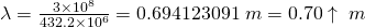 \lambda = \frac{3 \times 10^8}{432.2 \times 10^6} = 0.694123091\;m = 0.70\uparrow\;m